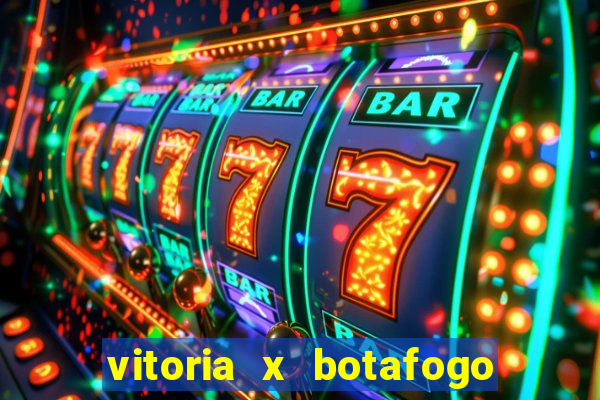 vitoria x botafogo sp futemax